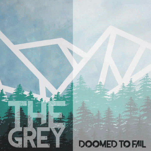 Doomed To Fail : The Grey